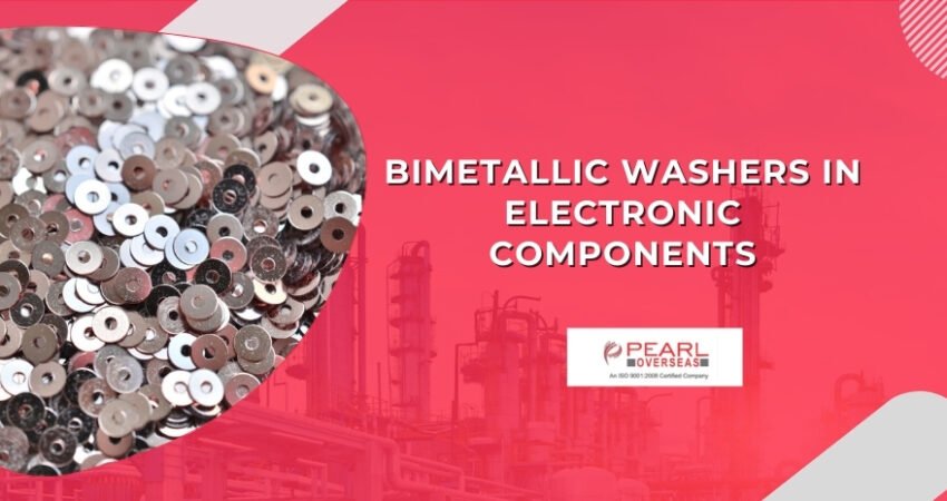 Bimetallic Washers in Electronic Components