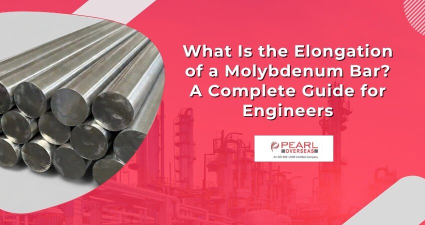 What Is the Elongation of a Molybdenum Bar? A Complete Guide for Engineers