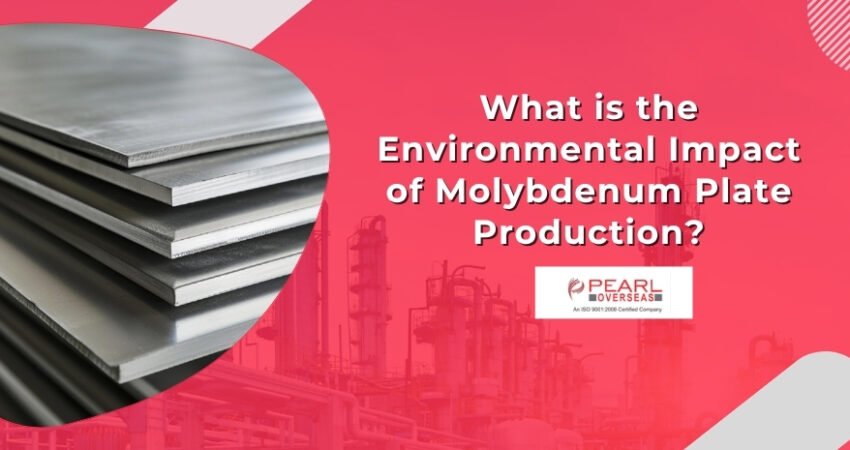 What is the Environmental Impact of Molybdenum Plate Production