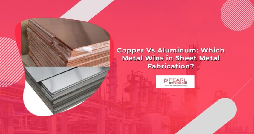 Copper Vs Aluminum: Which Metal Wins in Sheet Metal Fabrication?
