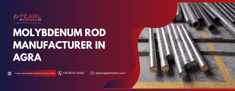 Molybdenum Rod Manufacturer In Agra