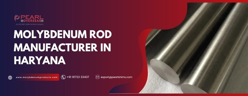 Molybdenum Rod Manufacturer In Haryana