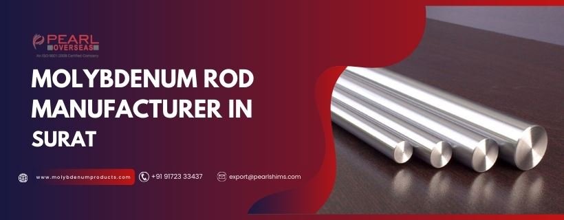 Molybdenum Rod Manufacturer In Surat