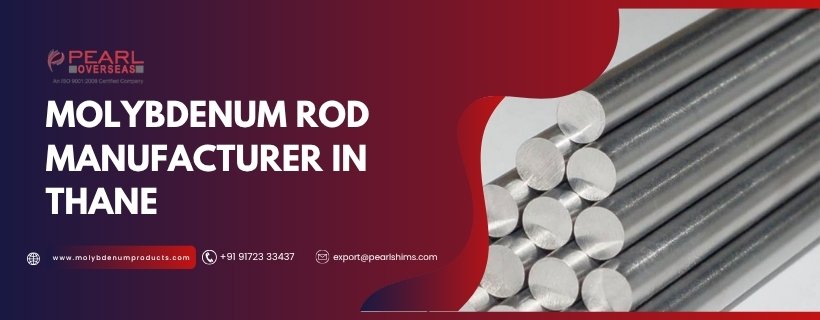 Molybdenum Rod Manufacturer In Thane